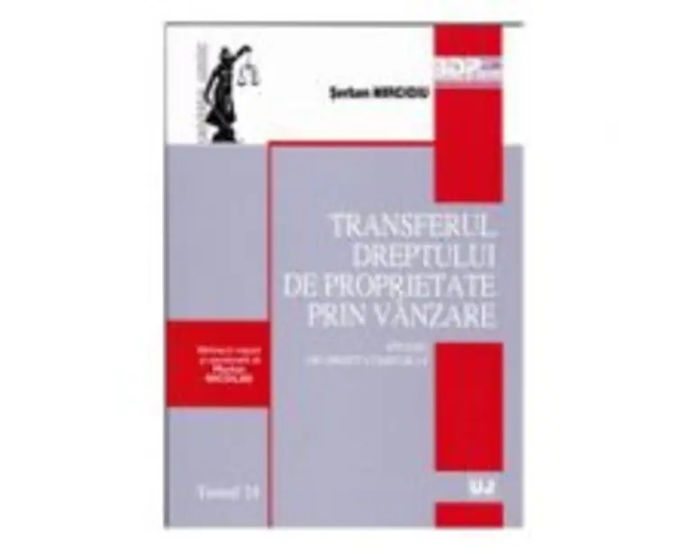 Transferul dreptului de proprietate prin vanzare - Serban Mircioiu