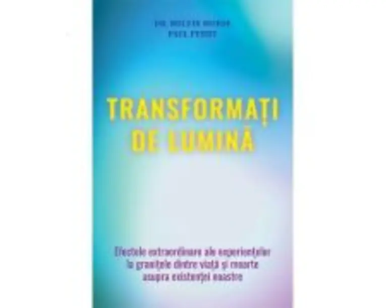Transformati de lumina - Melvin Morse