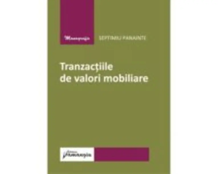 Tranzactiile de valori mobiliare - Septimiu Panainte