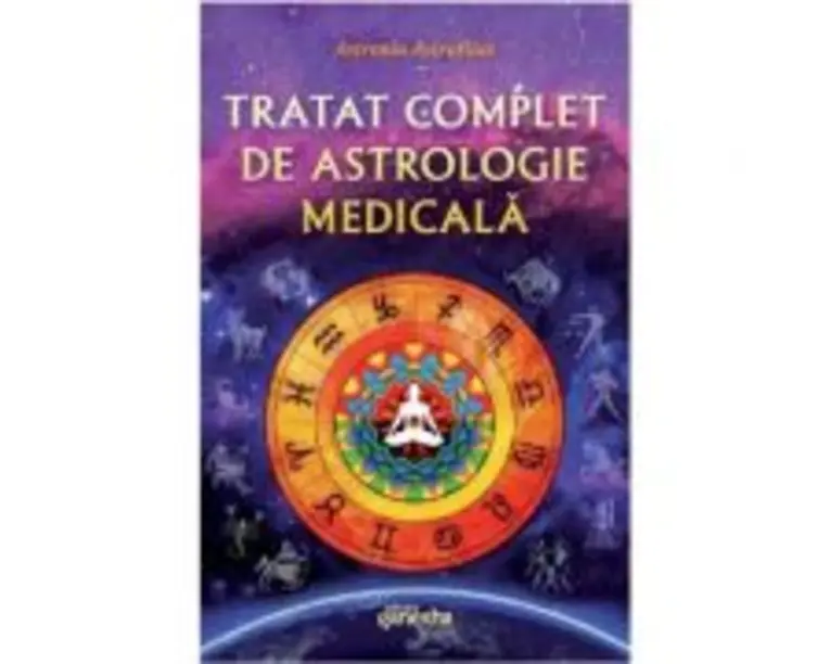 Tratat complet de astrologie medicala - Astronin Astrofilus