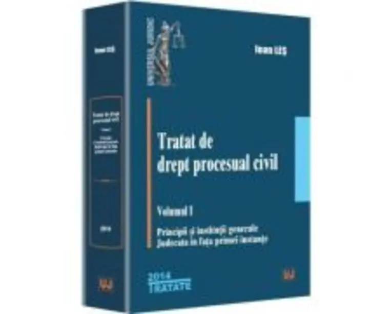 Tratat de drept procesual civil, Volumul I - Ioan Les