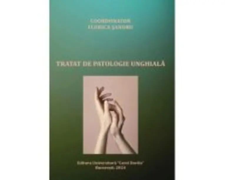 Tratat de patologie unghiala - Bianca Maria Petrescu