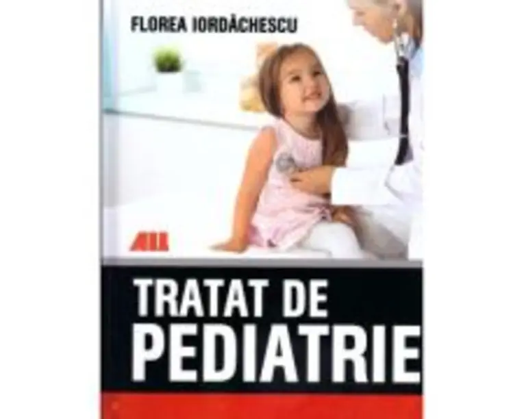 Tratat de pediatrie - Florea Iordachescu