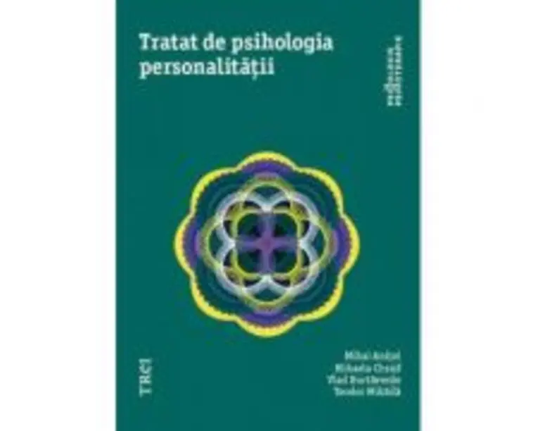 Tratat de psihologia personalitatii - Mihai Anitei