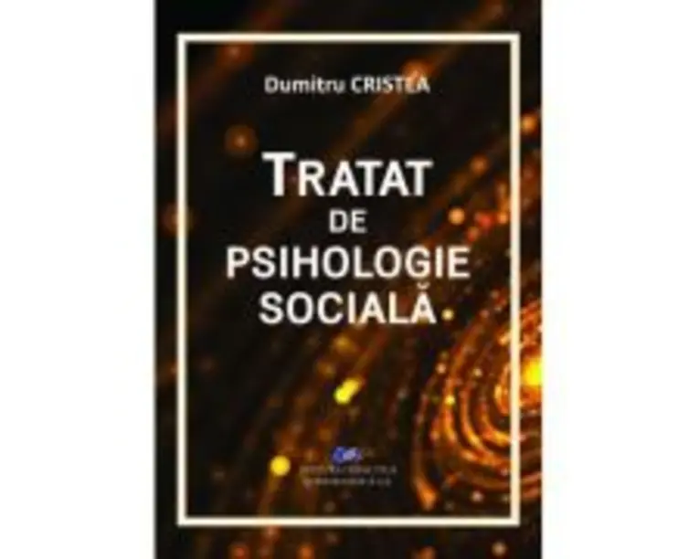 Tratat de psihologie sociala - Dumitru Cristea