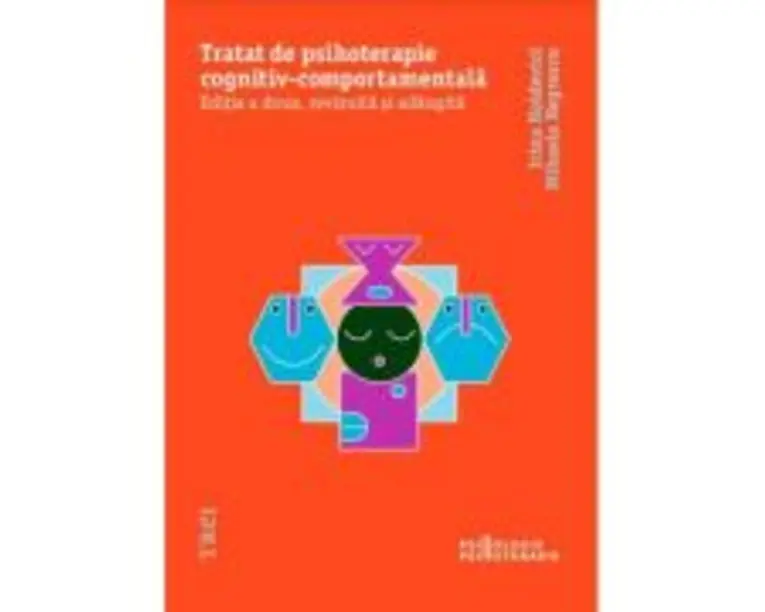 Tratat de psihoterapie cognitiv-comportamentala - Irina Holdevici, Mihaela Negrescu