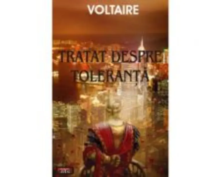 Tratat despre toleranta - Voltaire