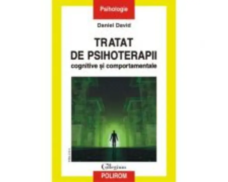Tratat de psihoterapii cognitive si comportamentale - Daniel David
