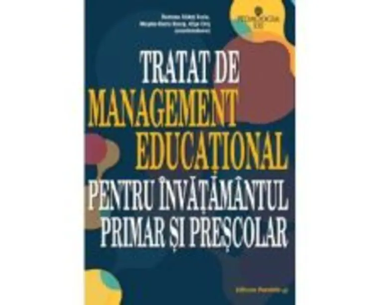 Tratat de management educational pentru invatamantul primar si prescolar - Musata-Dacia Bocos, Dana Jucan