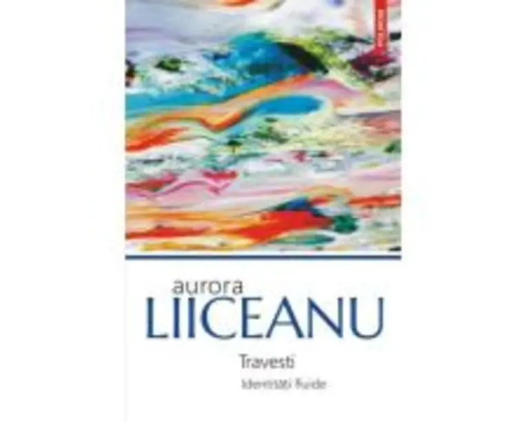 Travesti. Identitati fluide - Aurora Liiceanu