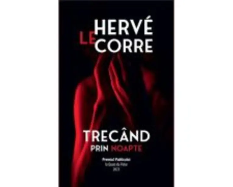 Trecand prin noapte - Herve Le Corre