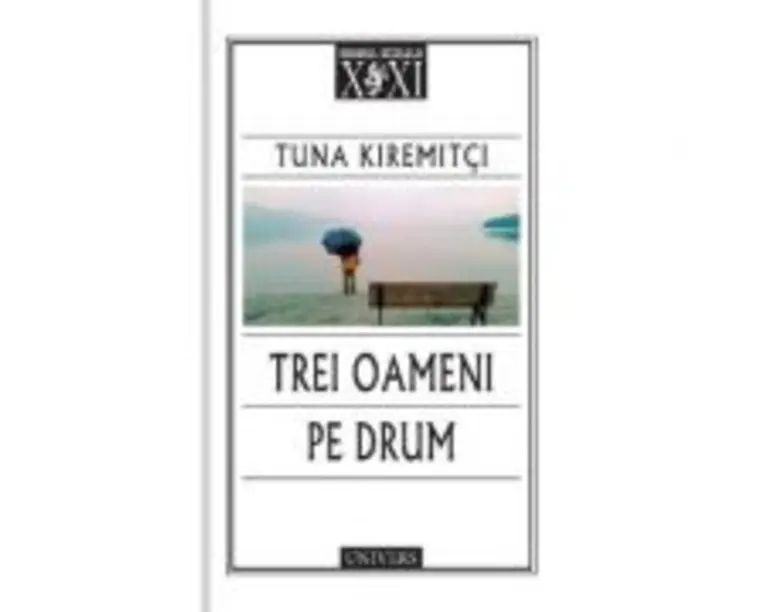 Trei oameni pe drum - Tuna Kiremitci