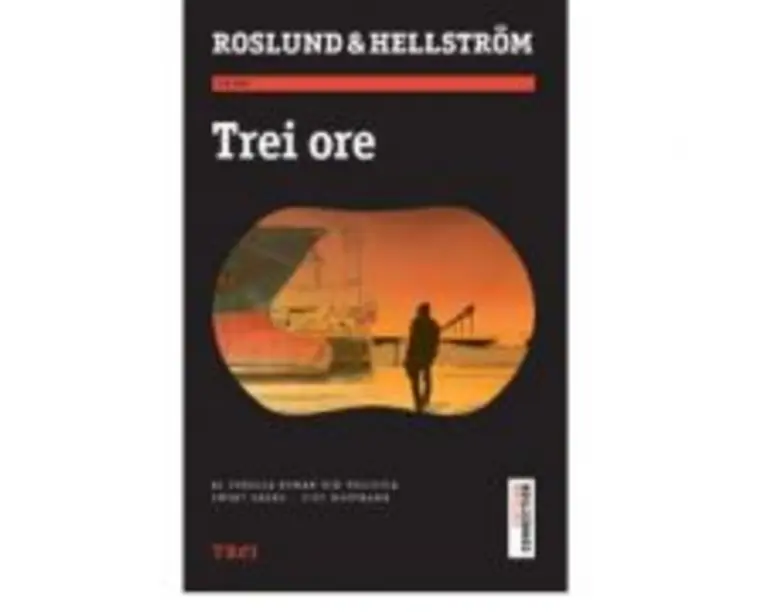 Trei ore - Roslund &amp; Hellstrom