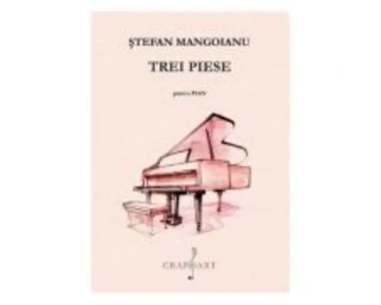 Trei piese pentru pian - Stefan Mangoianu