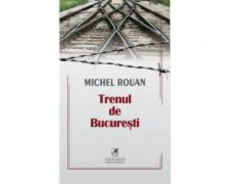 Trenul de Bucuresti - Michel Rouan