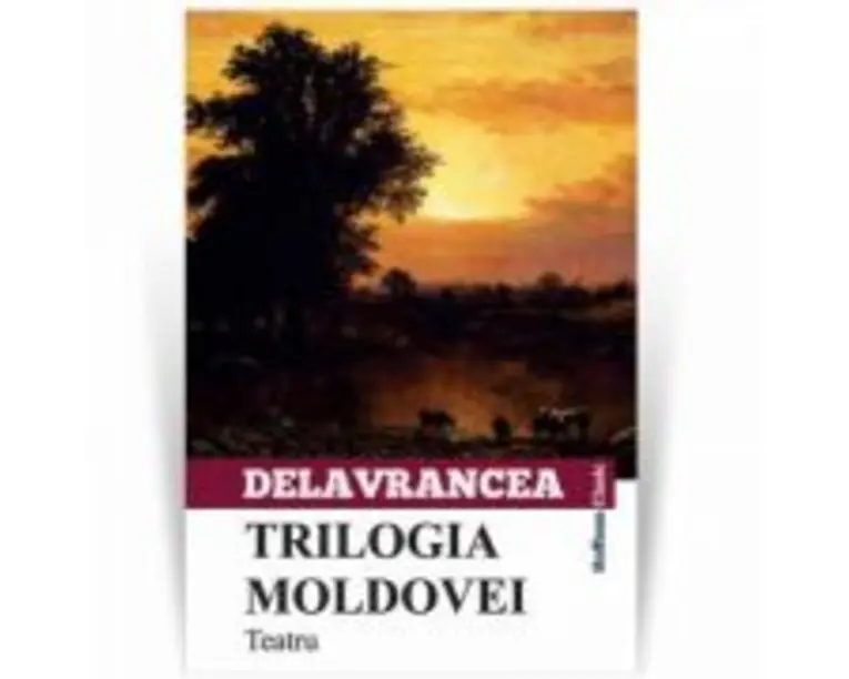 Trilogia Moldovei - Barbu Stefanescu Delavrancea