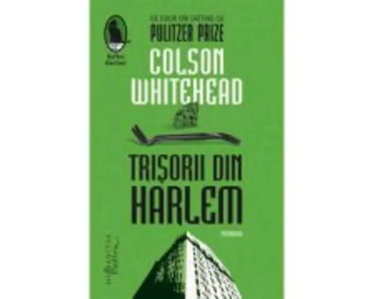 Trisorii din Harlem - Colson Whitehead