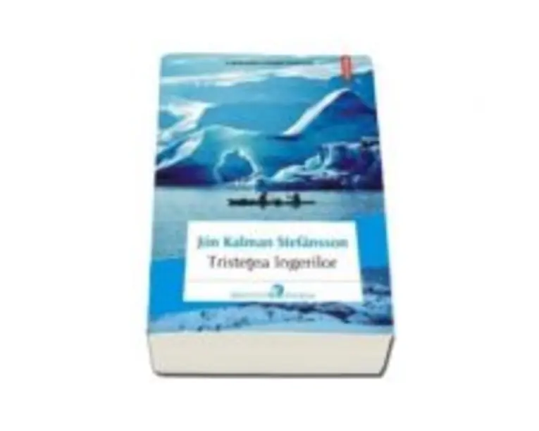 Tristetea ingerilor. A doua parte a trilogiei Fiordurilor - Jon Kalman Stefansson