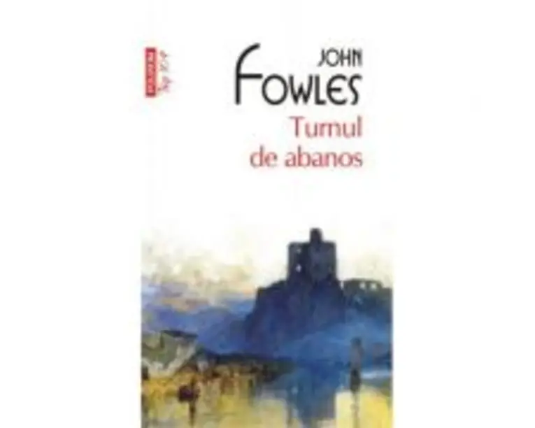 Turnul de abanos. Editie de buzunar - John Fowles