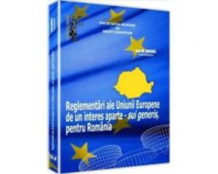 Reglementari ale Uniunii Europene de un interes aparte - sui generis, pentru Romania - Ion M. Anghel