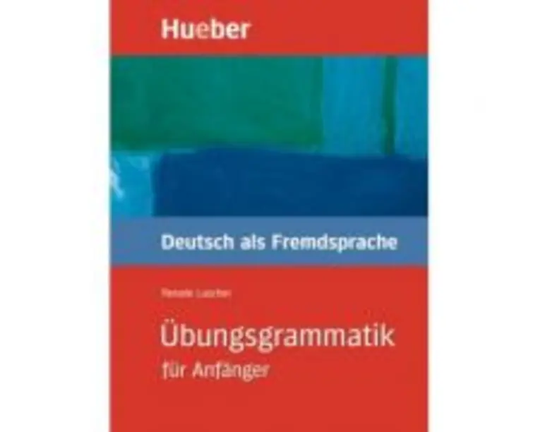Ubungsgrammatik fur Anfanger Lehr- und Ubungsbuch Deutsch als Fremdsprache - Renate Luscher