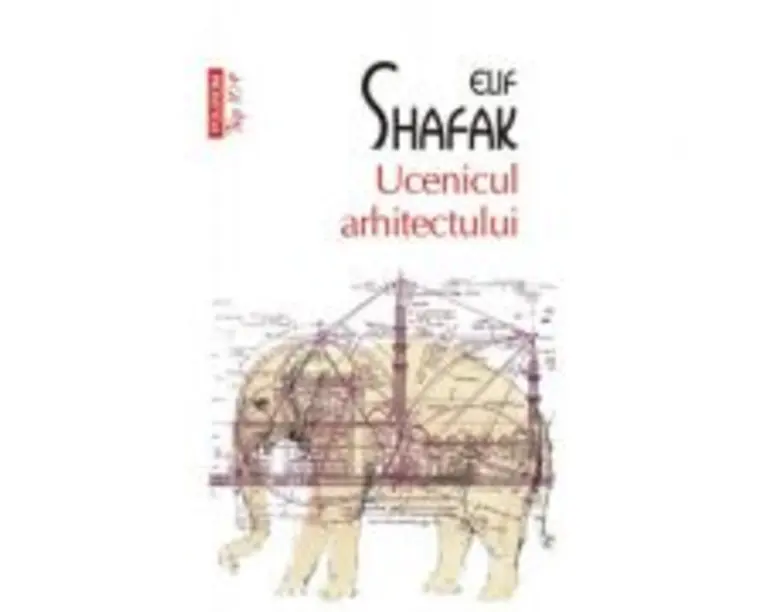 Ucenicul arhitectului - Elif Shafak