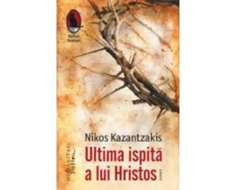 Ultima ispita a lui Hristos - Nikos Kazantzakis