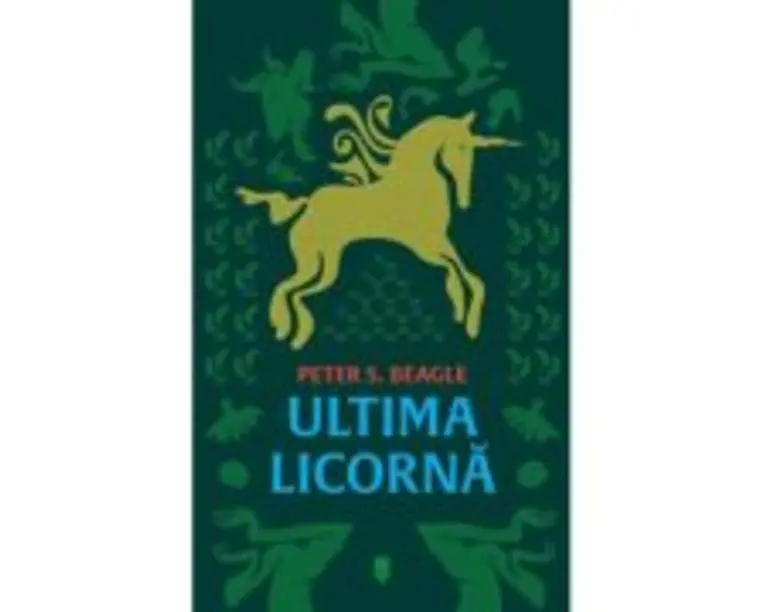 Ultima licorna - Peter S. Beagle