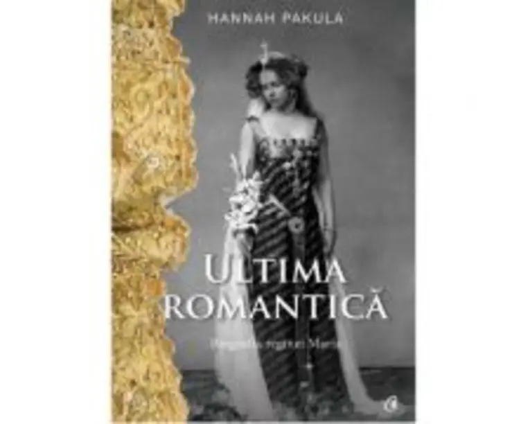 Ultima romantica. Biografia reginei Maria - Hannah Pakula