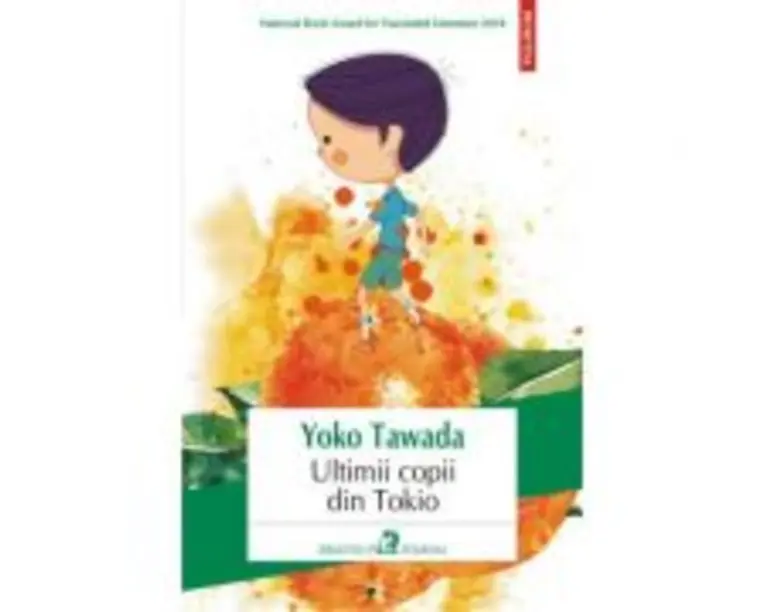 Ultimii copii din Tokio - Yoko Tawada