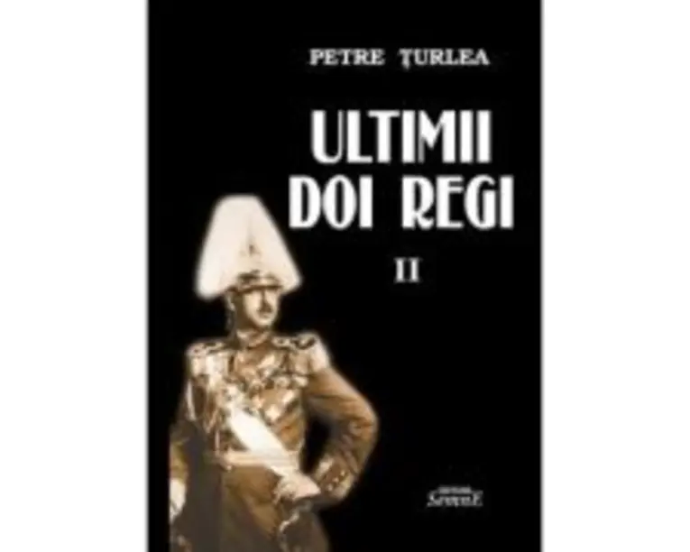 Ultimii doi regi, volumul 2 - Petre Turlea