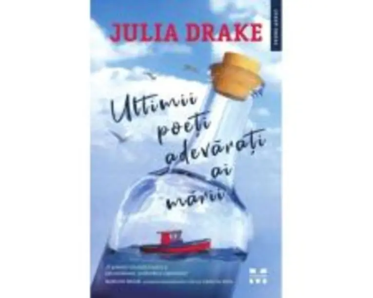 Ultimii poeti adevarati ai marii - Julia Drake
