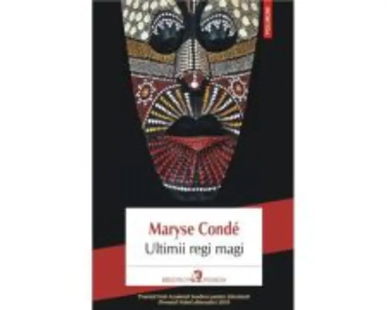 Ultimii regi magi - Maryse Conde
