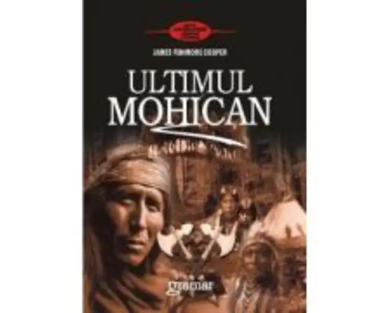Ultimul mohican - James Fenimore Cooper