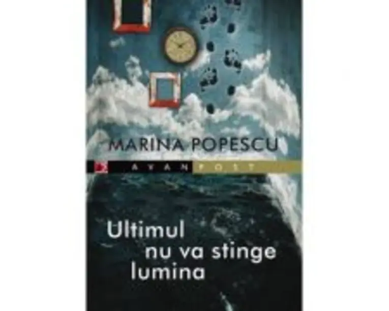 Ultimul nu va stinge lumina - Marina Popescu