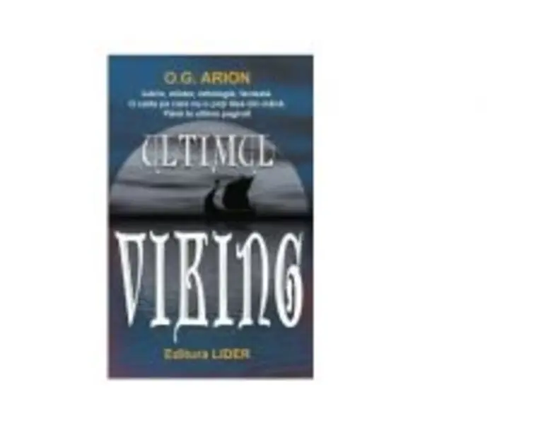 Ultimul viking - O. G. Arion