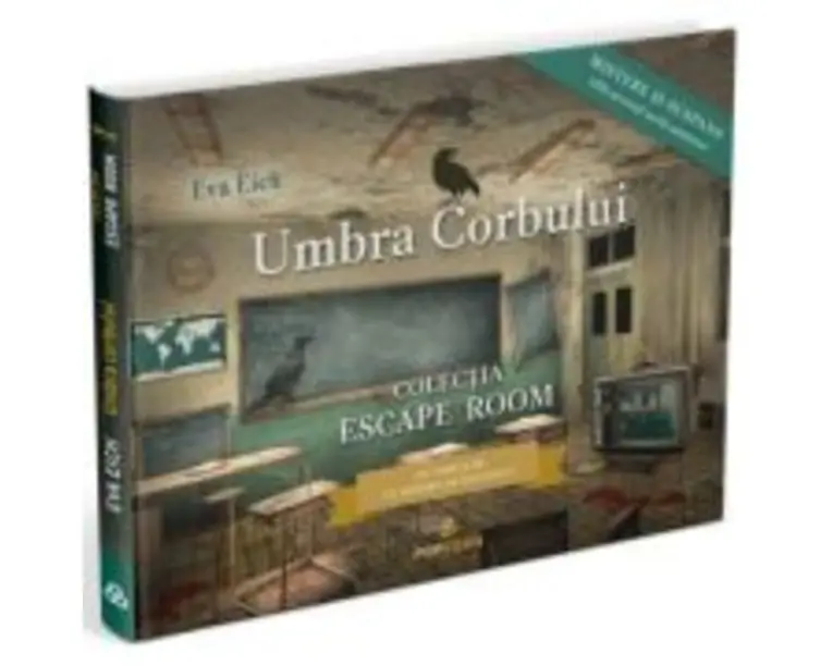 Umbra corbului. Colectia Escape Room - Eva Eich