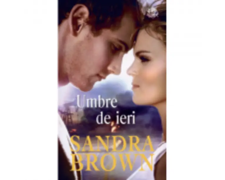 Umbre de ieri - Sandra Brown