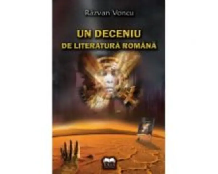 Un deceniu de literatura romana - Razvan Voncu
