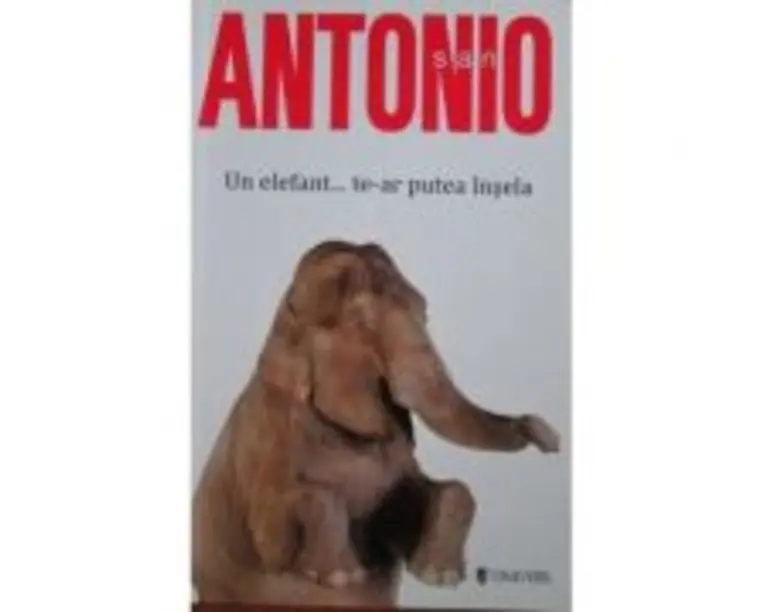 Un elefant... te-ar putea insela. San Antonio - Frederic Dard