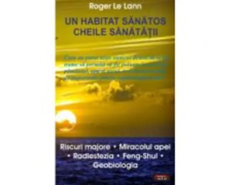 Un habitat sanatos. Cheile sanatatii - Roger Le Lann