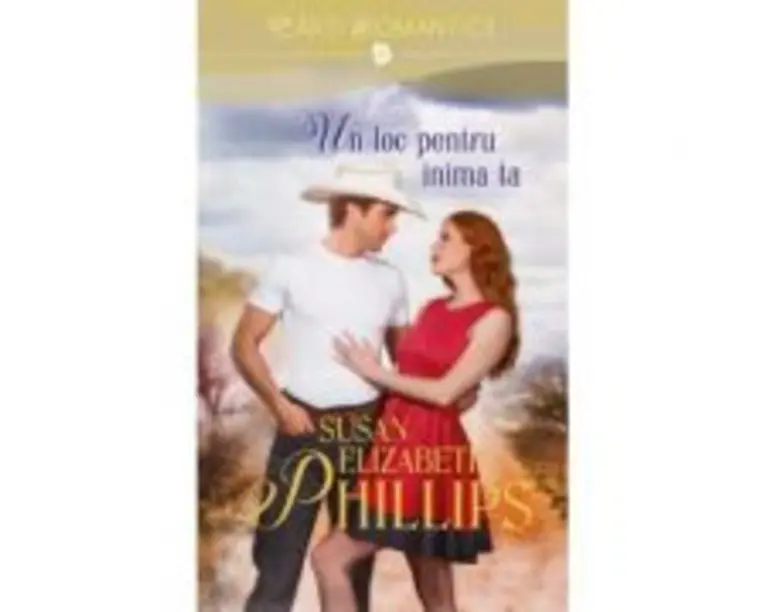 Un loc pentru inima ta - Susan Elizabeth Phillips