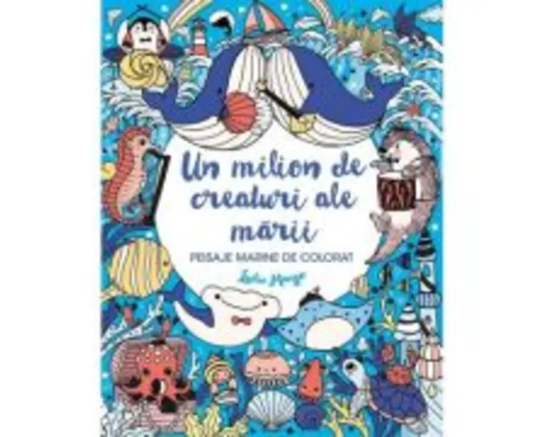 Un milion de creaturi ale marii. Peisaje marine de colorat - Lulu Mayo