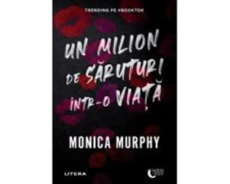 Un milion de saruturi intr-o viata - Monica Murphy