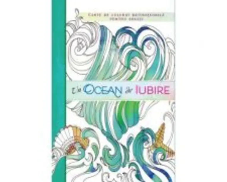Un ocean de iubire. Carte de colorat motivationala pentru adulti