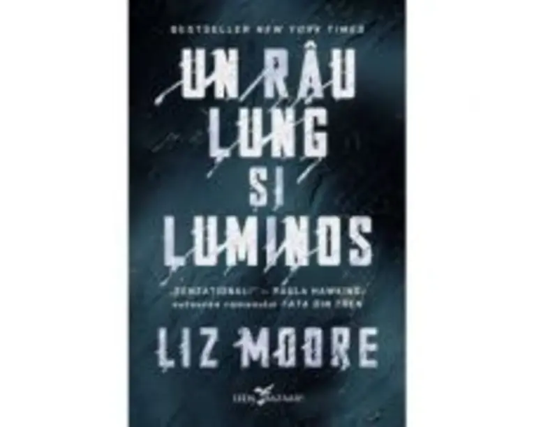 Un rau lung si luminos - Liz Moore