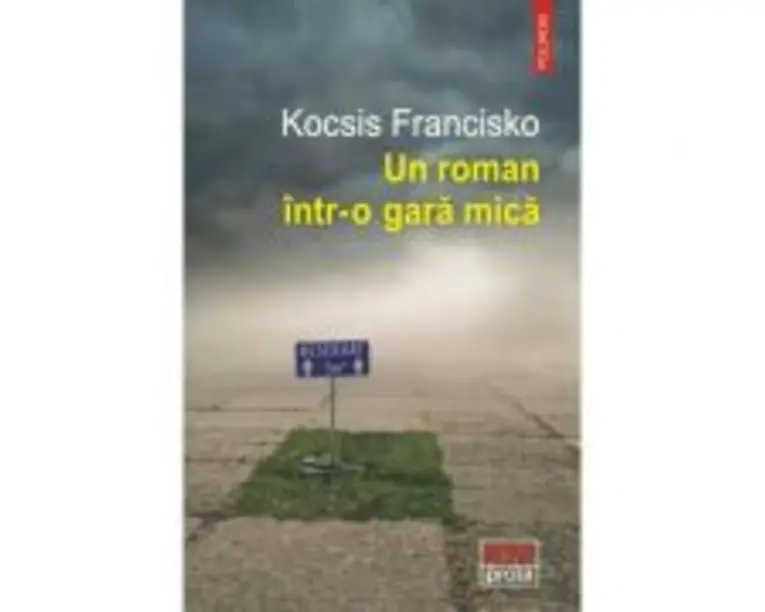 Un roman intr-o gara mica - Kocsis Francisko
