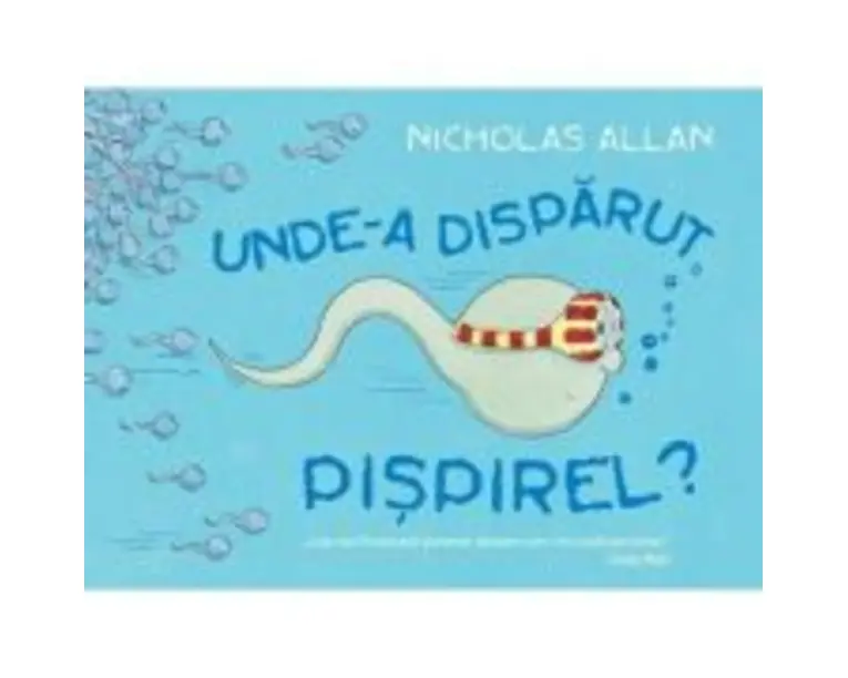 Unde-a disparut Pispirel? - Nicholas Allan