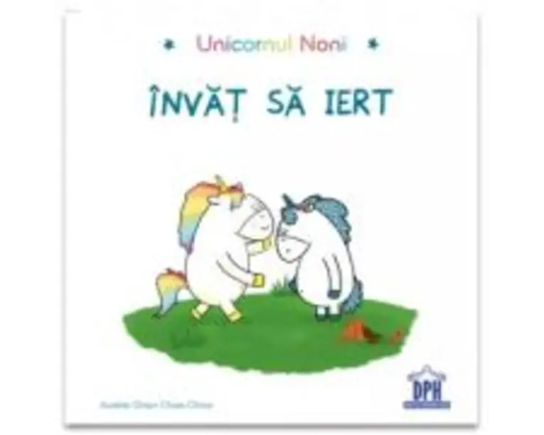Unicornul Noni. Invat sa iert - Aurelie Chien Chow Chine