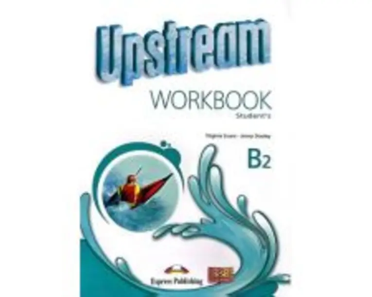 Curs Limba Engleza Upstream B2 caietul elevului - Virginia Evans Jenny Dooley